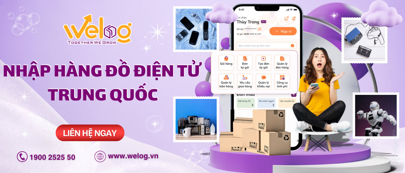 Nhập sỉ nguồn hàng điện tử nội địa Trung Quốc giá rẻ cùng Welog