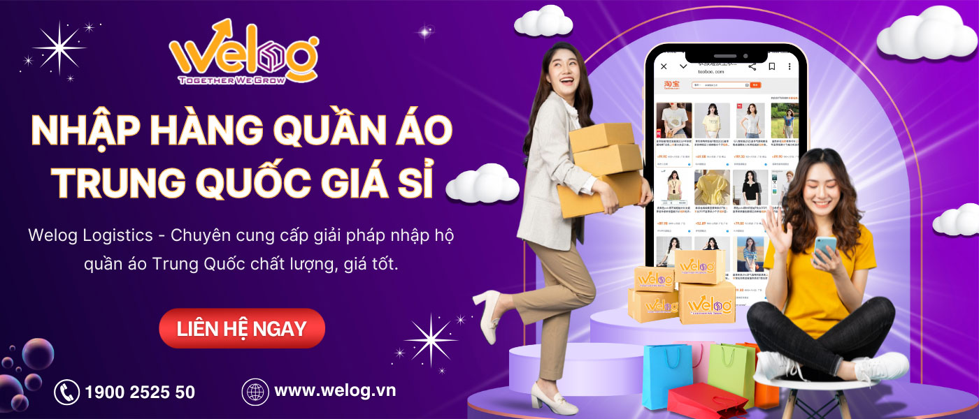 Nhập khẩu quần áo nội địa Trung Quốc chất lượng, giá tốt cùng WeLog