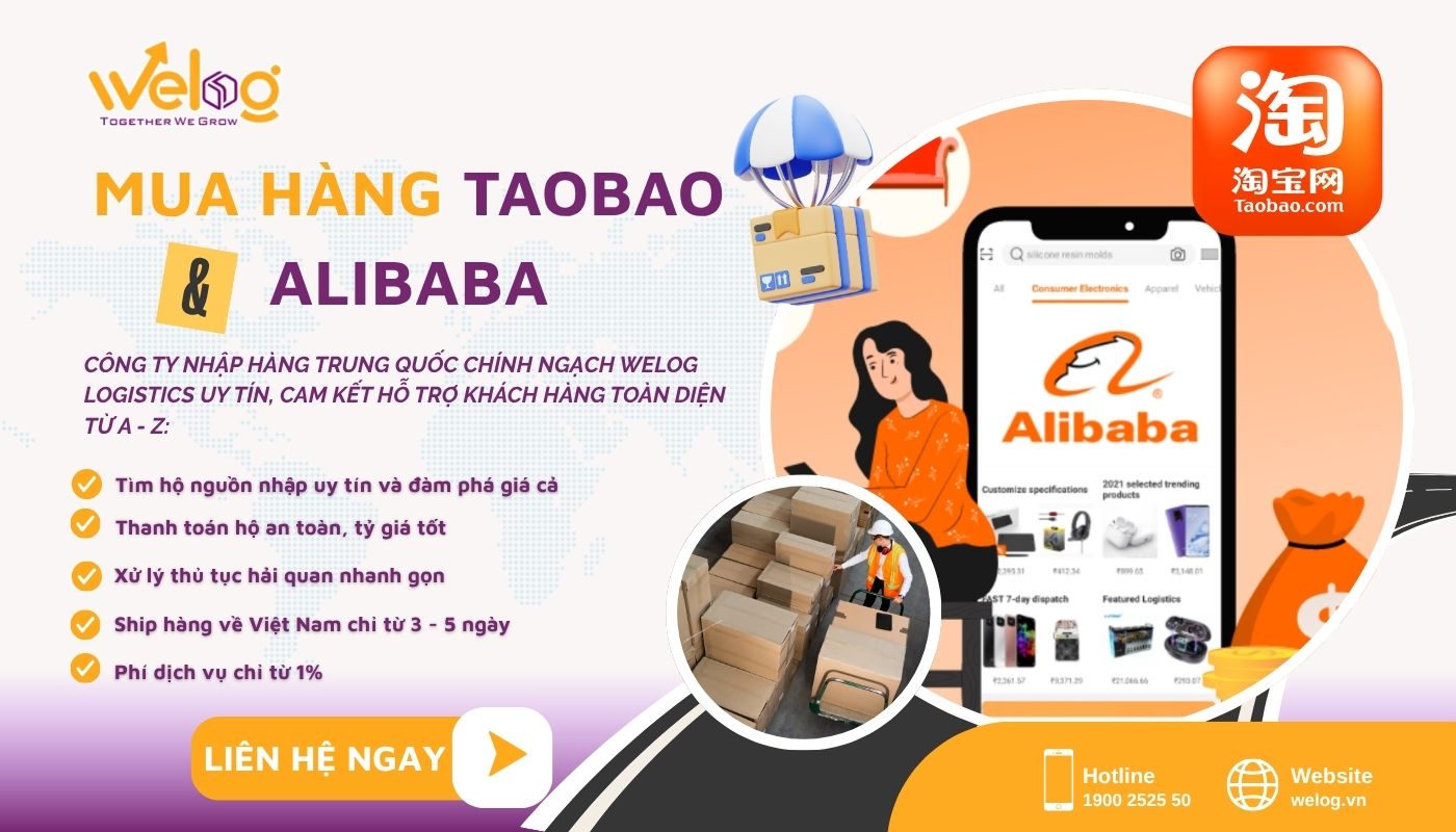 Dịch vụ mua hộ hàng Alibaba và Taobao trọn gói uy tín của Welog