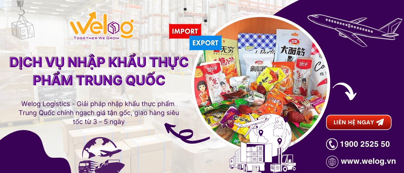 Dịch vụ nhập khẩu hàng thực phẩm nội địa Trung Quốc uy tín, giá tốt tại WeLog