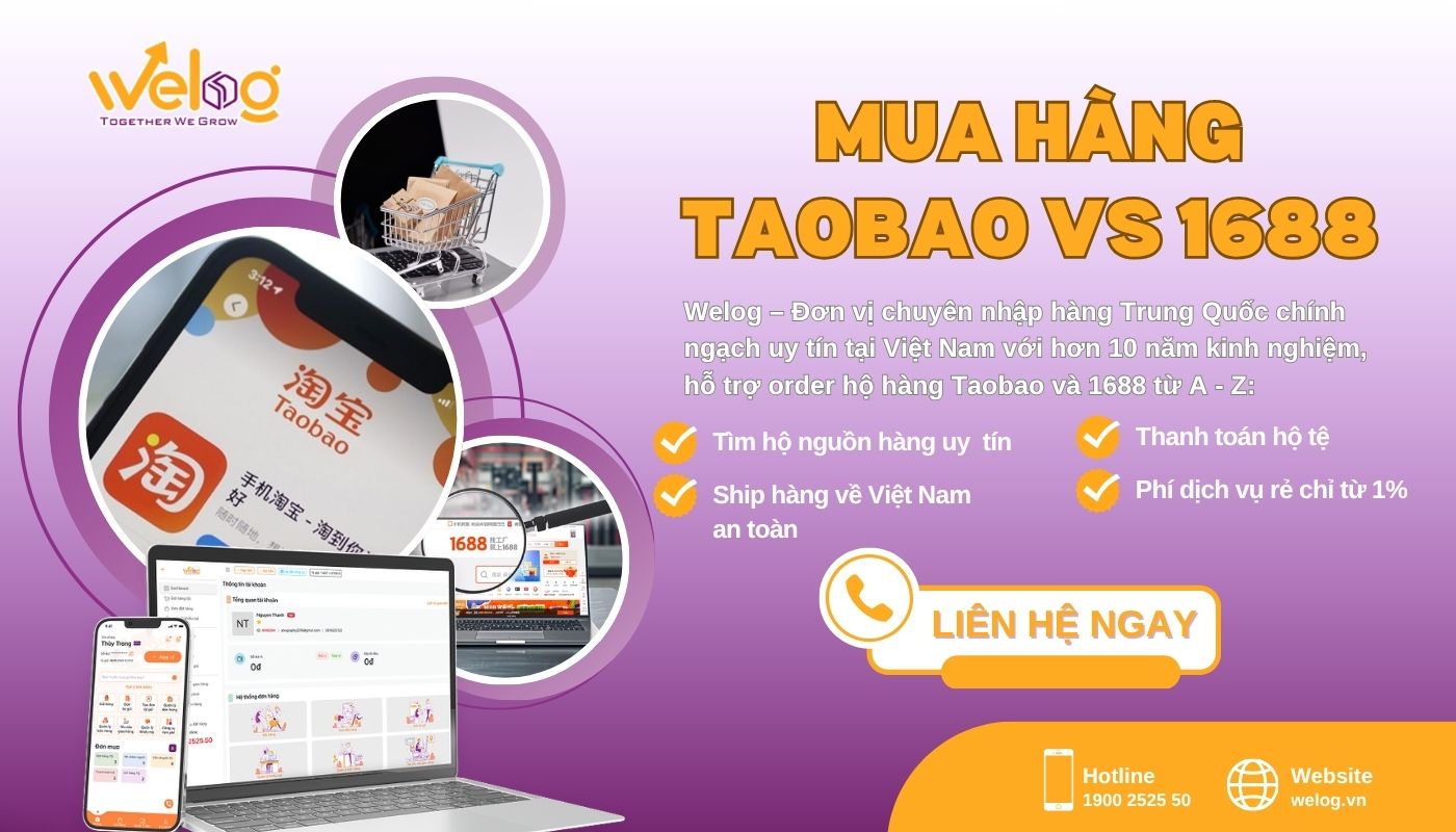 Order Taobao, 1688 dễ dàng, an toàn và nhận hàng nhanh chóng cùng Welog Dịch vụ đặt hàng Taobao và 1688 hộ trọn gói giá rẻ tại Welog