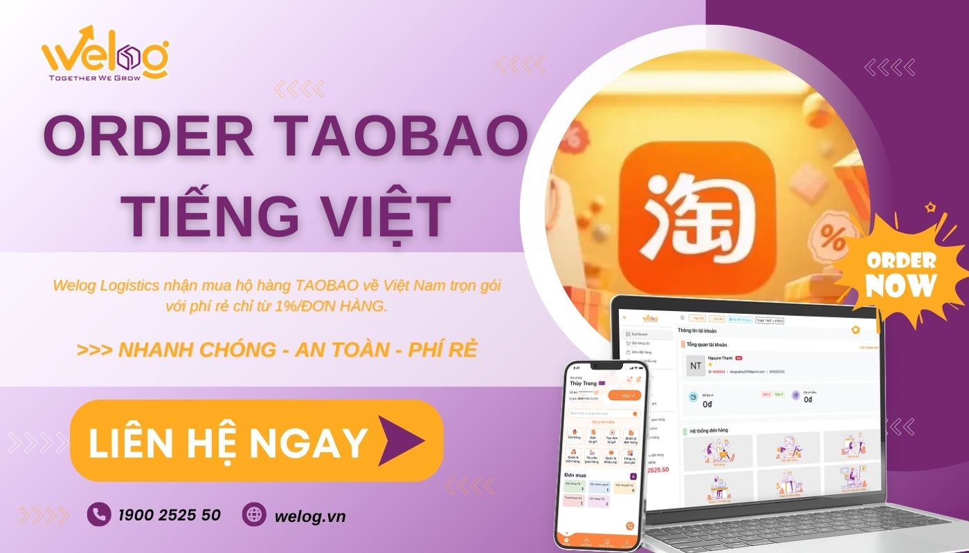 Dịch vụ order hàng Taobao tiếng Viện trọn gói của Welog
