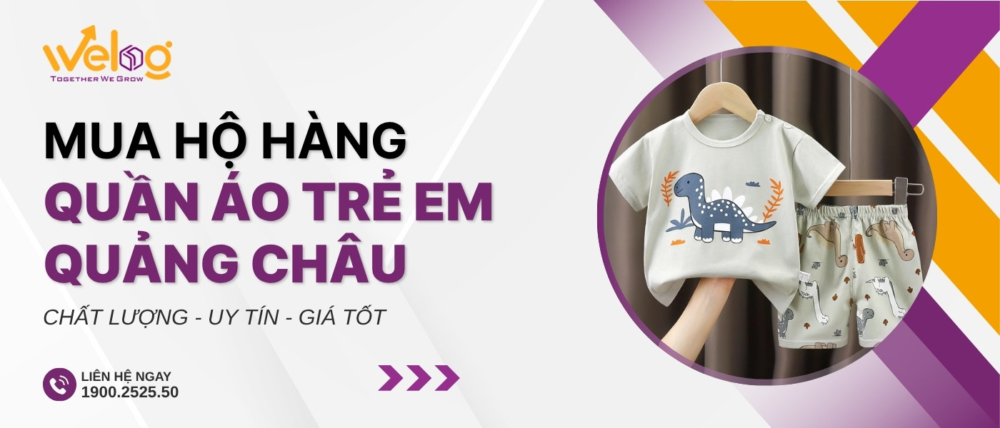 Dễ dàng buôn sỉ quần áo trẻ em Quảng Châu nhờ dịch vụ order hộ của WeLog