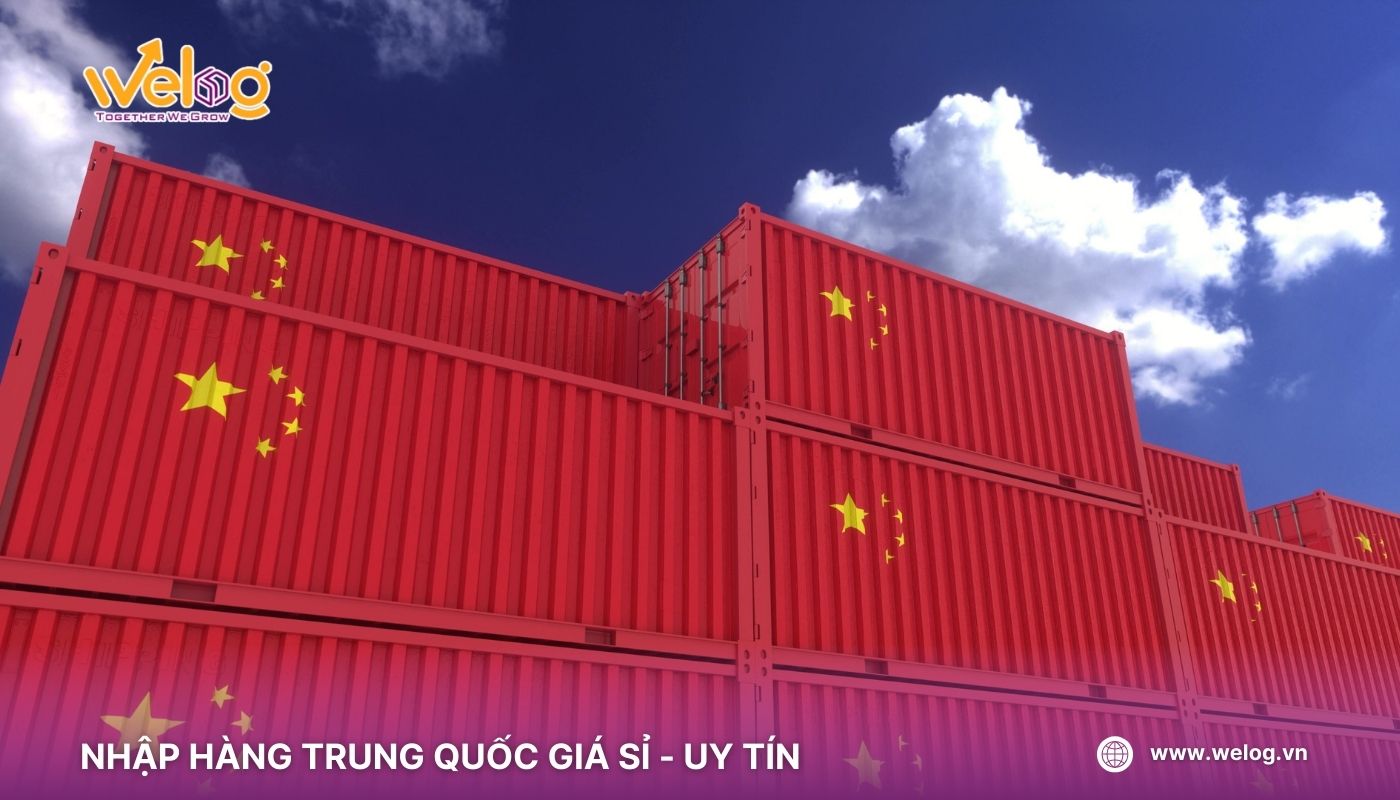 Vì sao nên nhập hàng chính ngạch Trung Quốc?