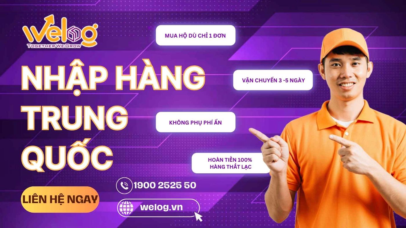 WeLog – Nhập hàng Trung Quốc uy tín, hỗ trợ từ A-Z