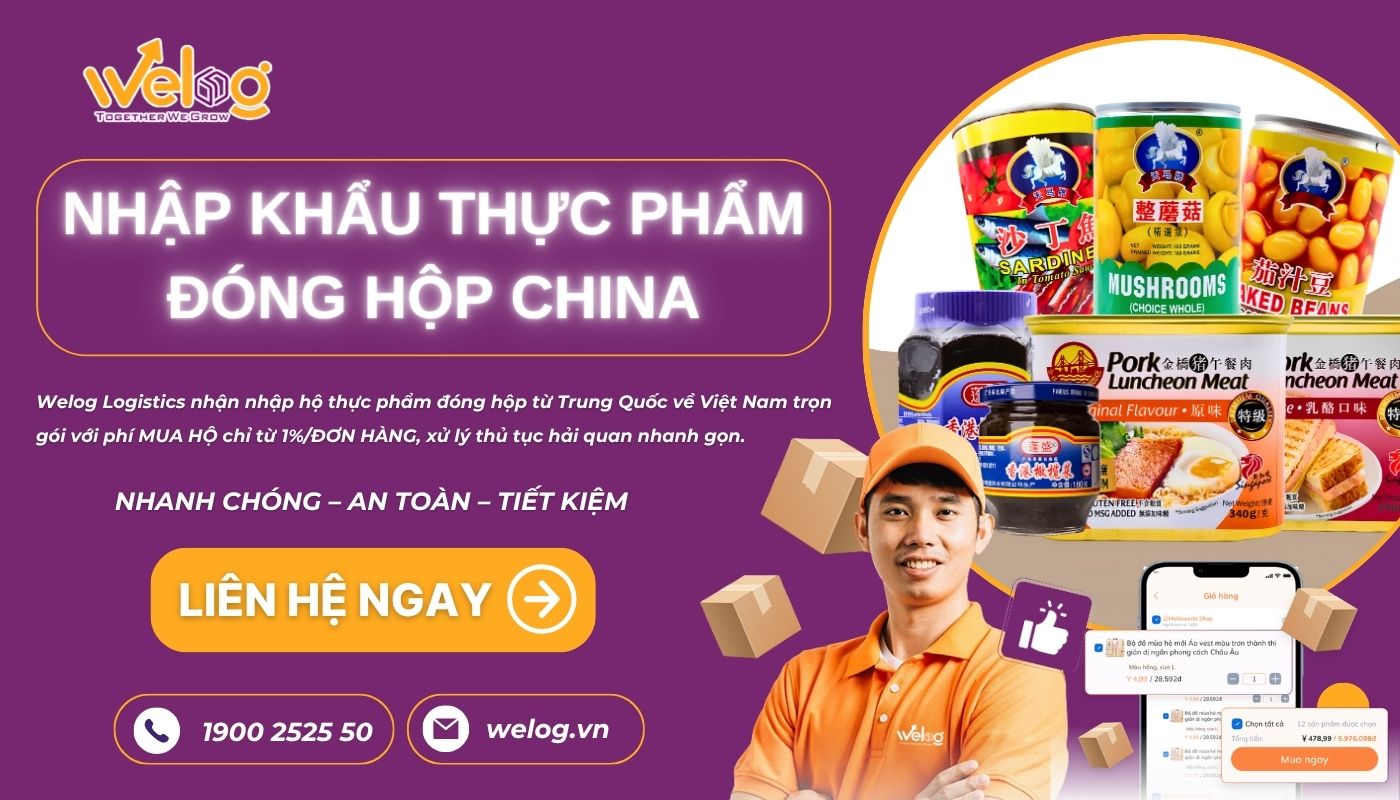 Nhập khẩu thực phẩm đóng hộp từ Trung Quốc qua Welog Logistics