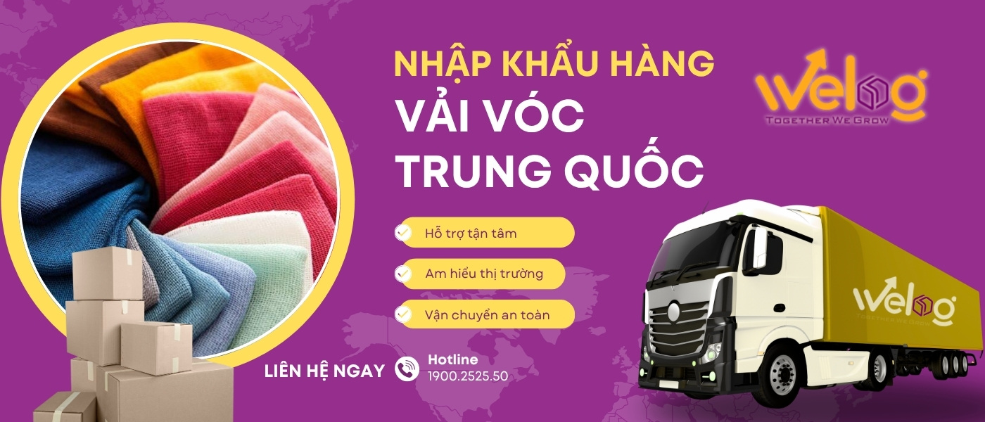 Dịch vụ nhập khẩu vải từ Trung Quốc về Việt Nam uy tín, giá tốt tại WeLog