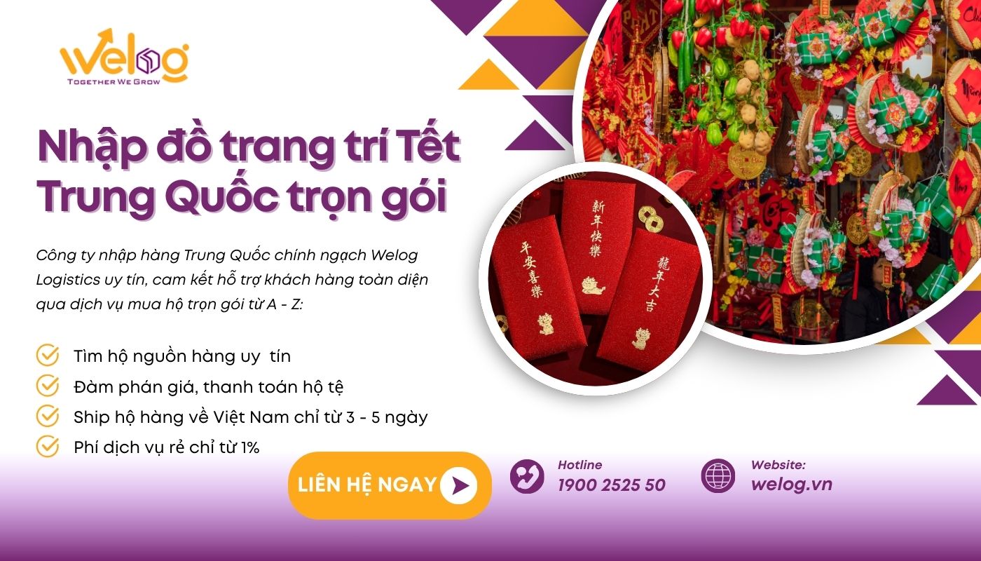 Nhập nguồn hàng trang trí decor Tết từ Trung Quốc dễ dàng qua Welog Logistics