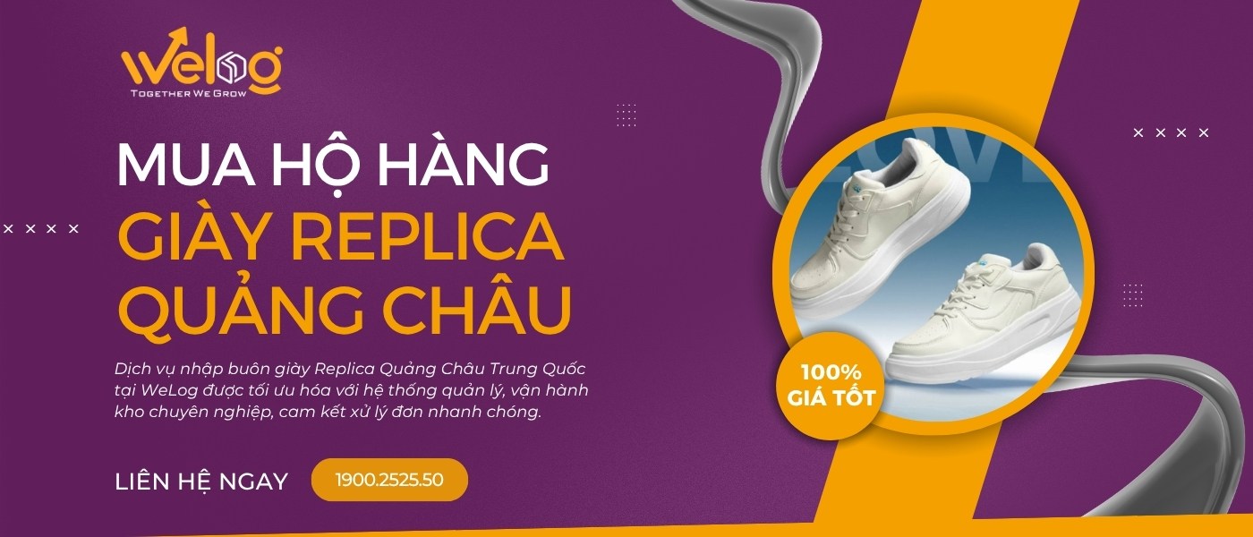 Đặt nguồn hàng giày replica Trung Quốc sỉ dễ dàng qua WeLog Logistics