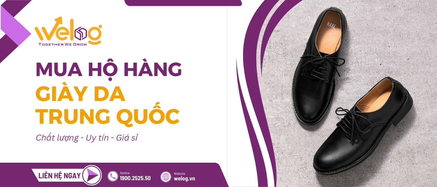 WeLog hỗ trợ nhập sỉ giày da nguồn hàng Quảng Châu Trung Quốc nhanh chóng, giá tốt