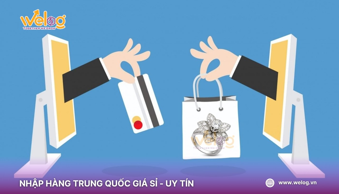 WeLog - Đơn vị nhập hàng Trung Quốc uy tín