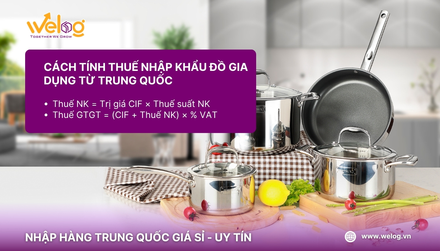 Cách tính thuế nhập khẩu đồ gia dụng từ Trung Quốc