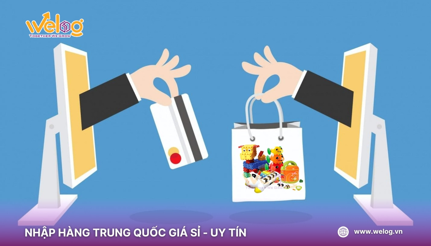 WeLog am hiểu về cách nhập hàng đồ chơi Trung Quốc giá tốt, chất lượng