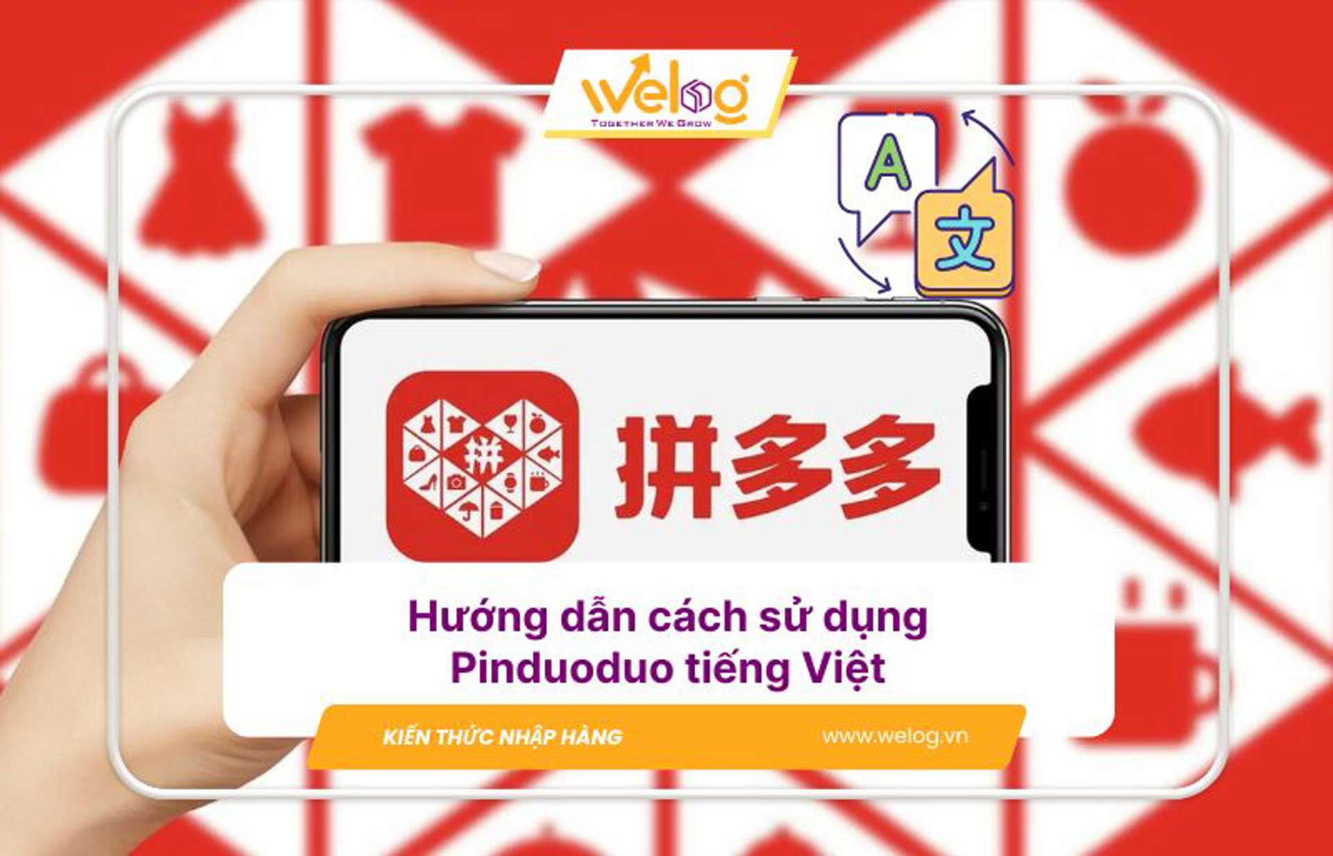 Hướng dẫn dùng app Pinduoduo tiếng Việt trên Android và iPhone