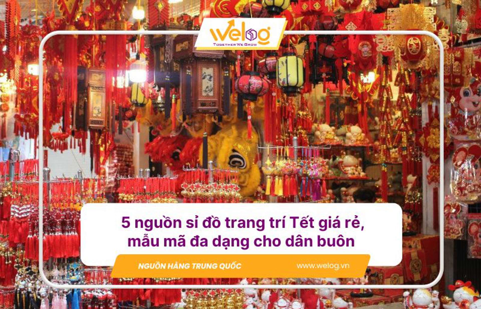 5 Nguồn hàng, xưởng sỉ đồ trang trí Tết vốn ÍT lời NHIỀU