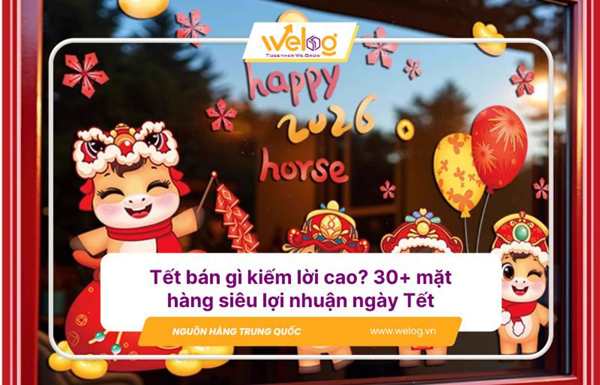 Tết nên bán gì lời nhất? 30+ ý tưởng kinh doanh siêu lãi mùa Tết 2026