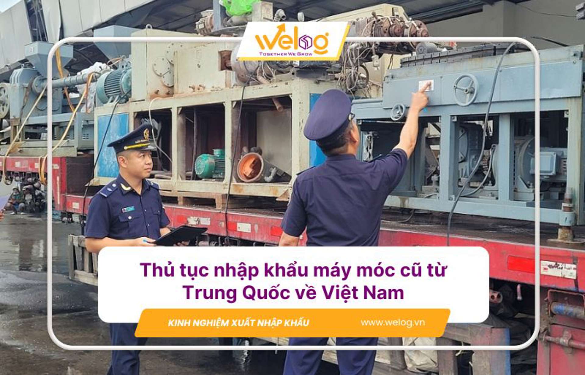 Cập nhật thủ tục khẩu máy móc cũ, đã qua sử dụng từ Trung Quốc