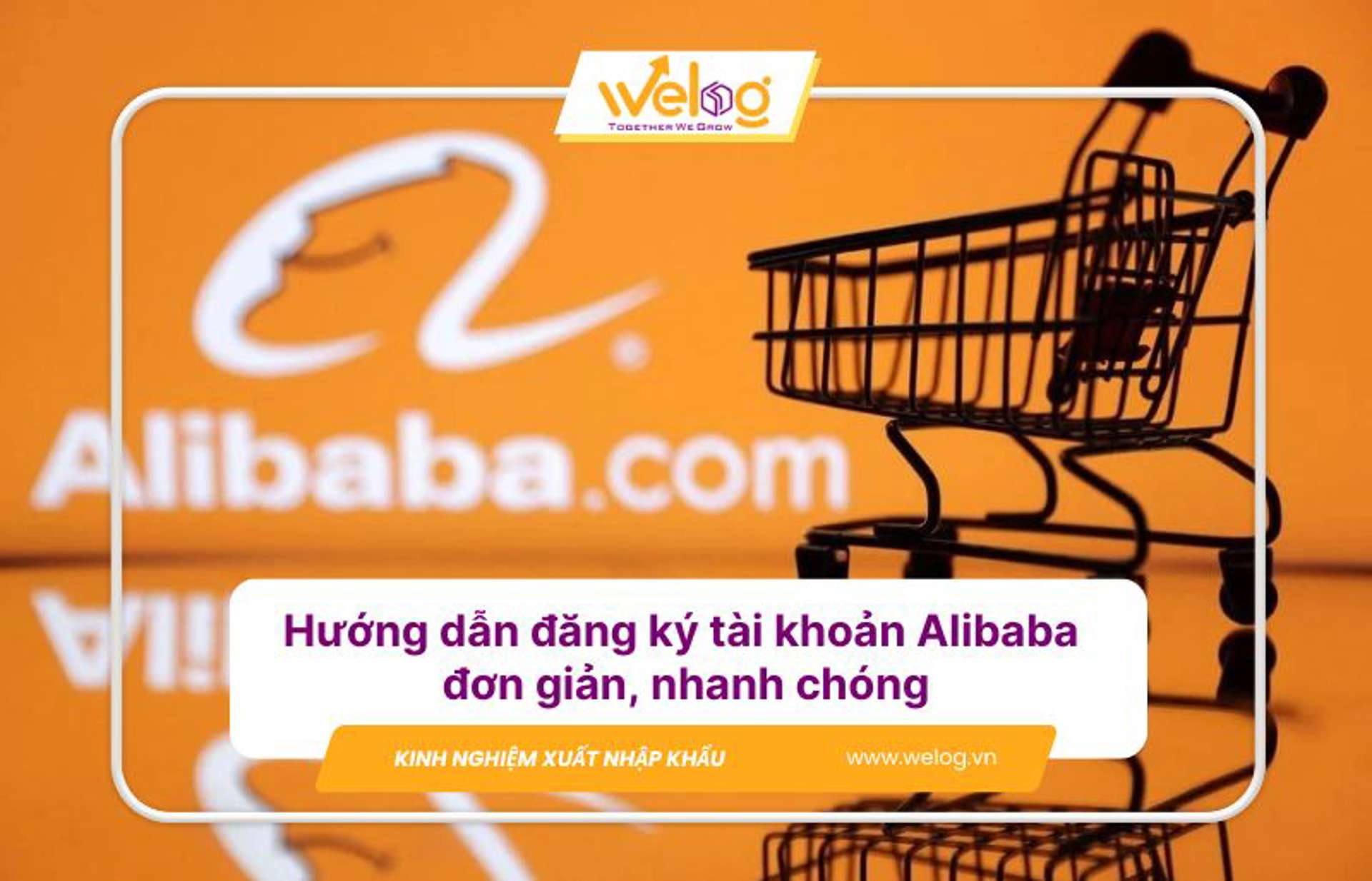 Cách đăng ký tài khoản Alibaba – Hướng dẫn chi tiết cho người mới