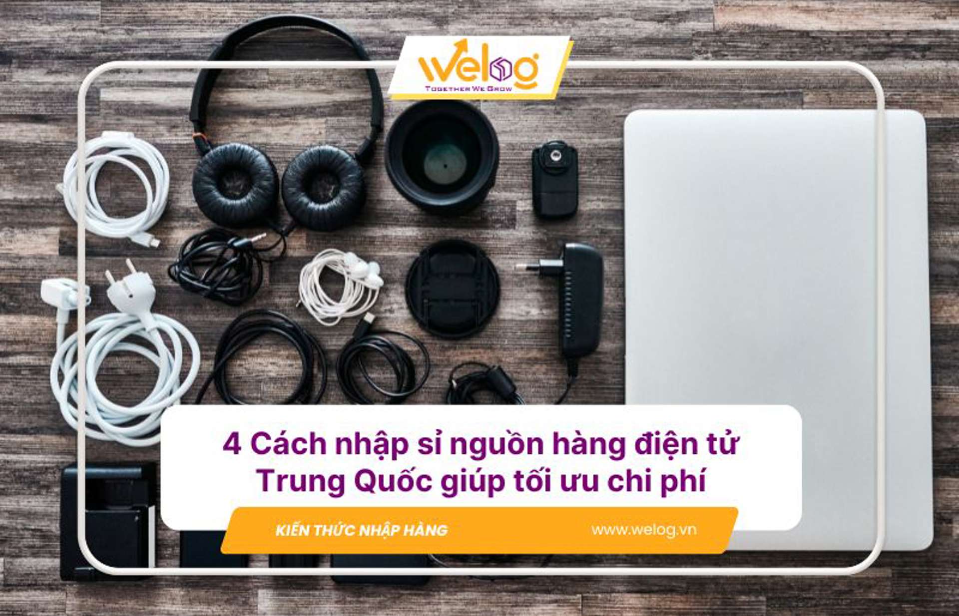4 Cách nhập sỉ nguồn hàng điện tử Trung Quốc giúp tối ưu chi phí
