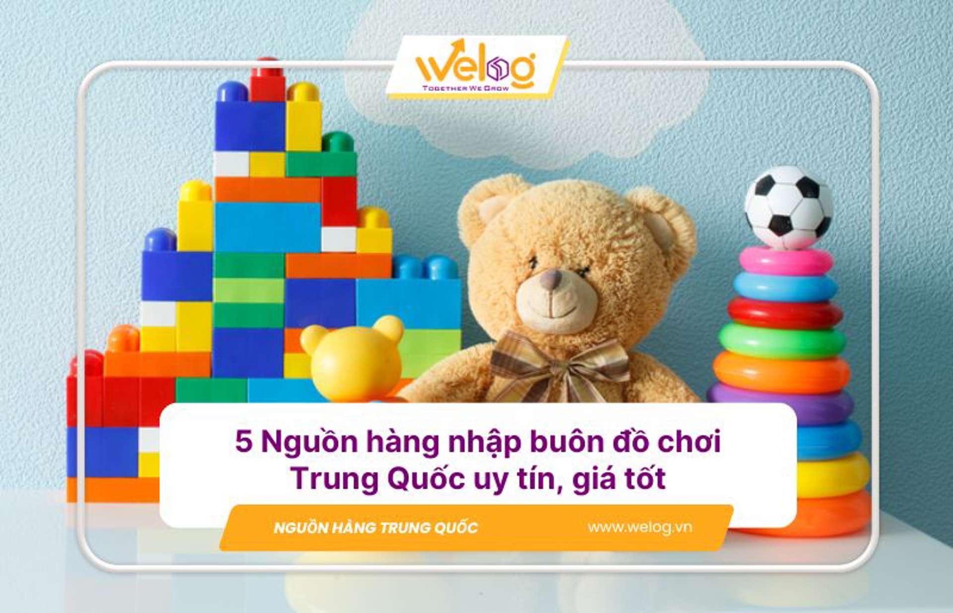 30+ Link shop bán buôn đồ chơi Quảng Châu Trung Quốc giá sỉ