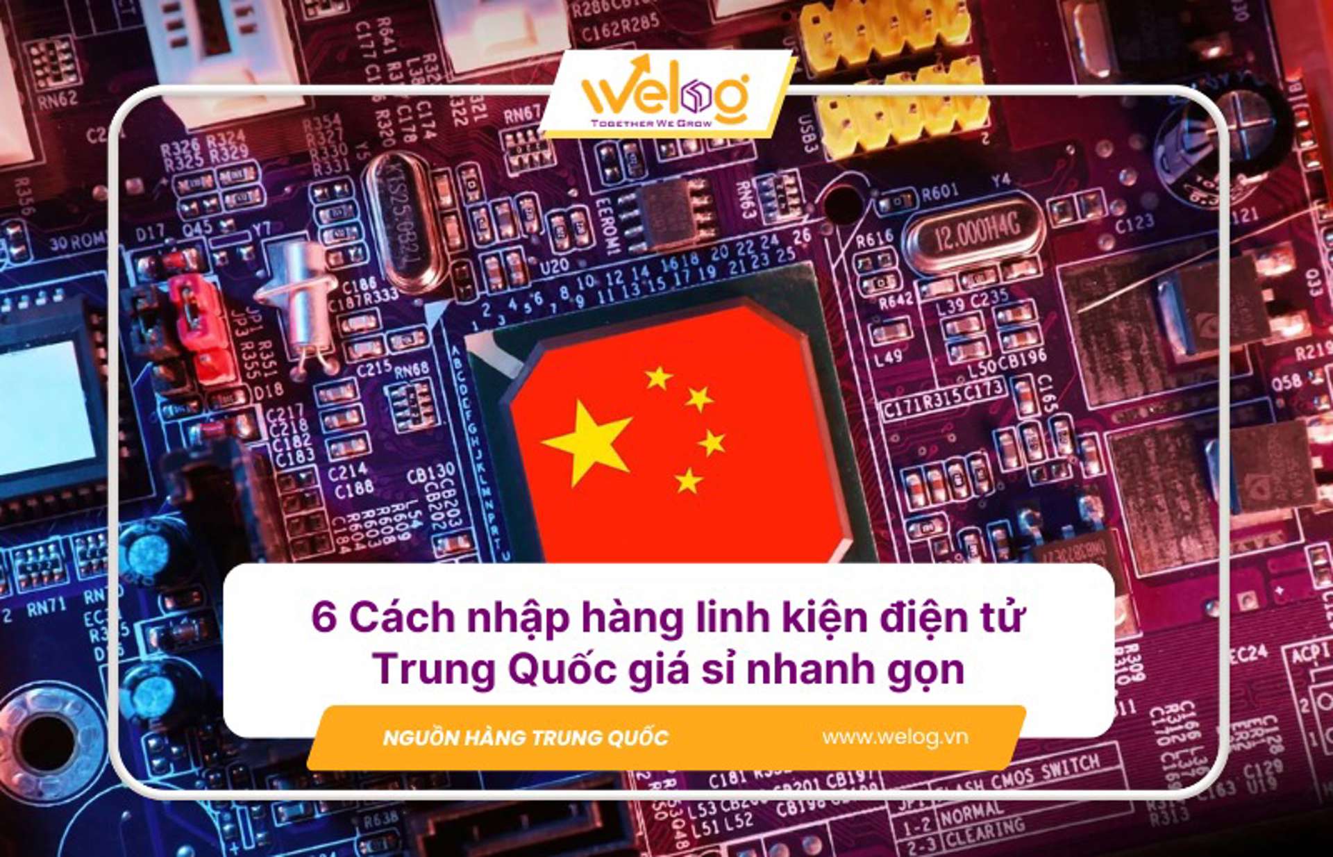 6 Nguồn Hàng Linh Kiện Điện Tử Trung Quốc Giá Sỉ Tận Gốc