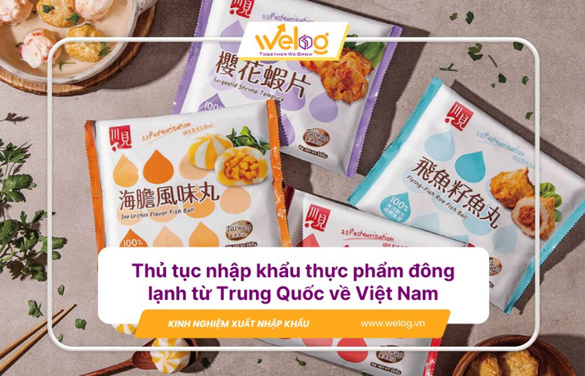 Thủ Tục Nhập Khẩu Thực Phẩm Đông Lạnh Từ Trung Quốc