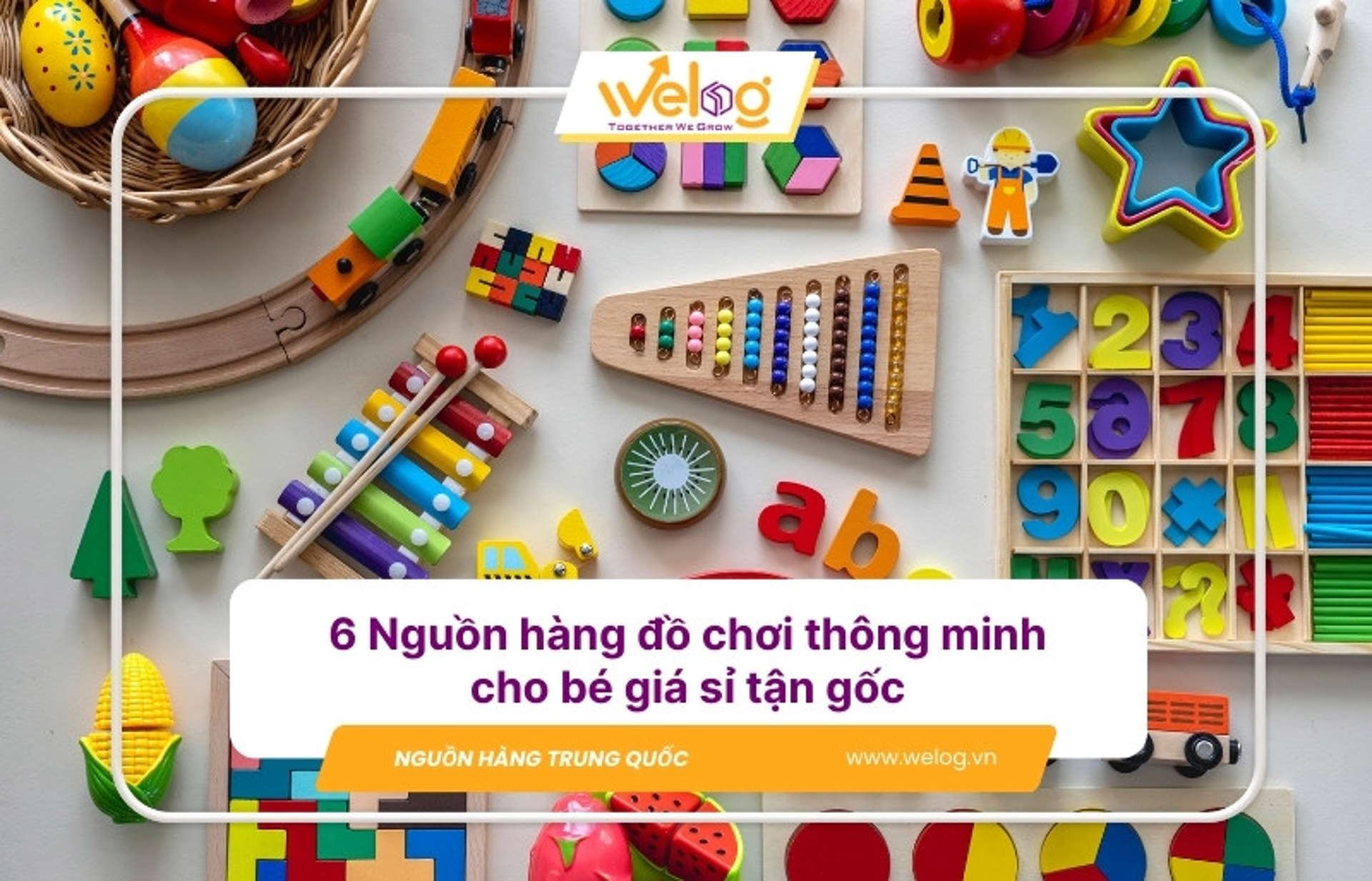 6 Nguồn sỉ đồ chơi thông minh cho trẻ em uy tín, dễ nhập
