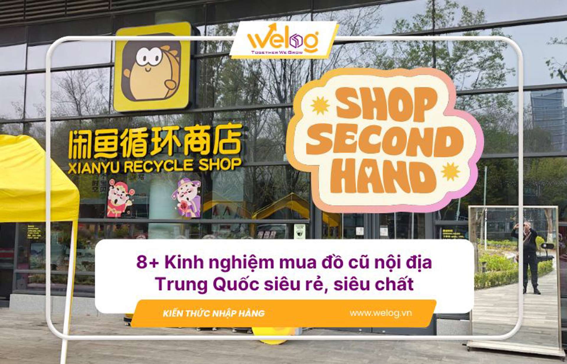 8+ Kinh nghiệm mua đồ cũ nội địa Trung Quốc siêu rẻ, siêu chất