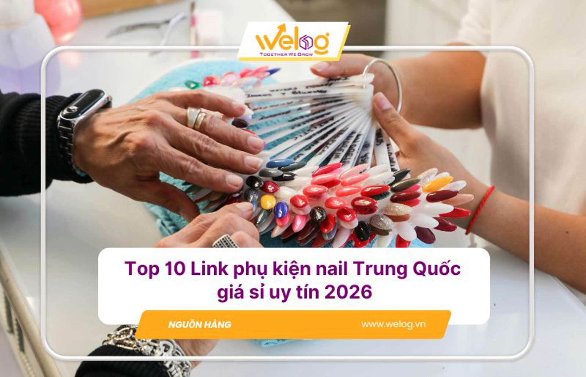 Top 10 Link phụ kiện nail Trung Quốc giá sỉ uy tín 2026