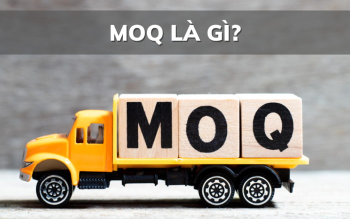 MOQ là gì? 5 điều cần biết về số lượng đặt hàng tối thiểu